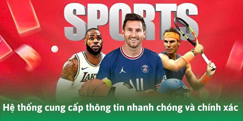 Hệ thống cung cấp thông tin thể thao nhanh chóng và chính xác