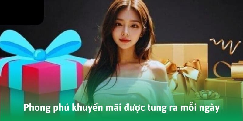 Phong phú chương trình khuyến mãi được tung ra mỗi ngày